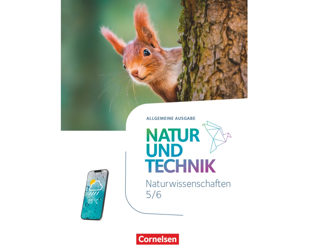 Natur und Technik - Naturwissenschaften: Neubearbeitung - Ausgabe A - 2025 - 5./6. Schuljahr