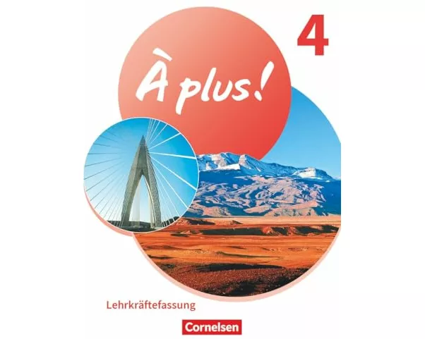 À plus ! Neubearbeitung - Französisch als 1. und 2. Fremdsprache - Ausgabe ab 2020 - Band 4