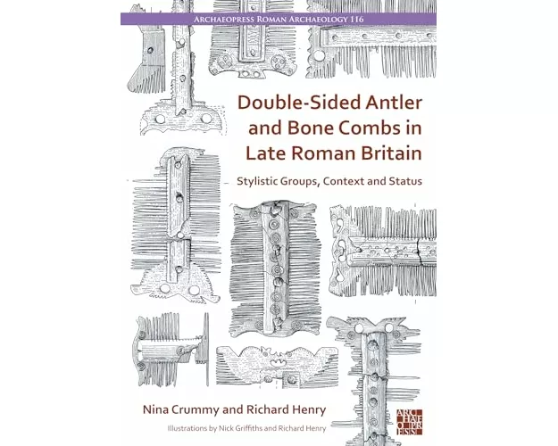 Double-Sided Antler and Bone Combs in Late Roman Britain