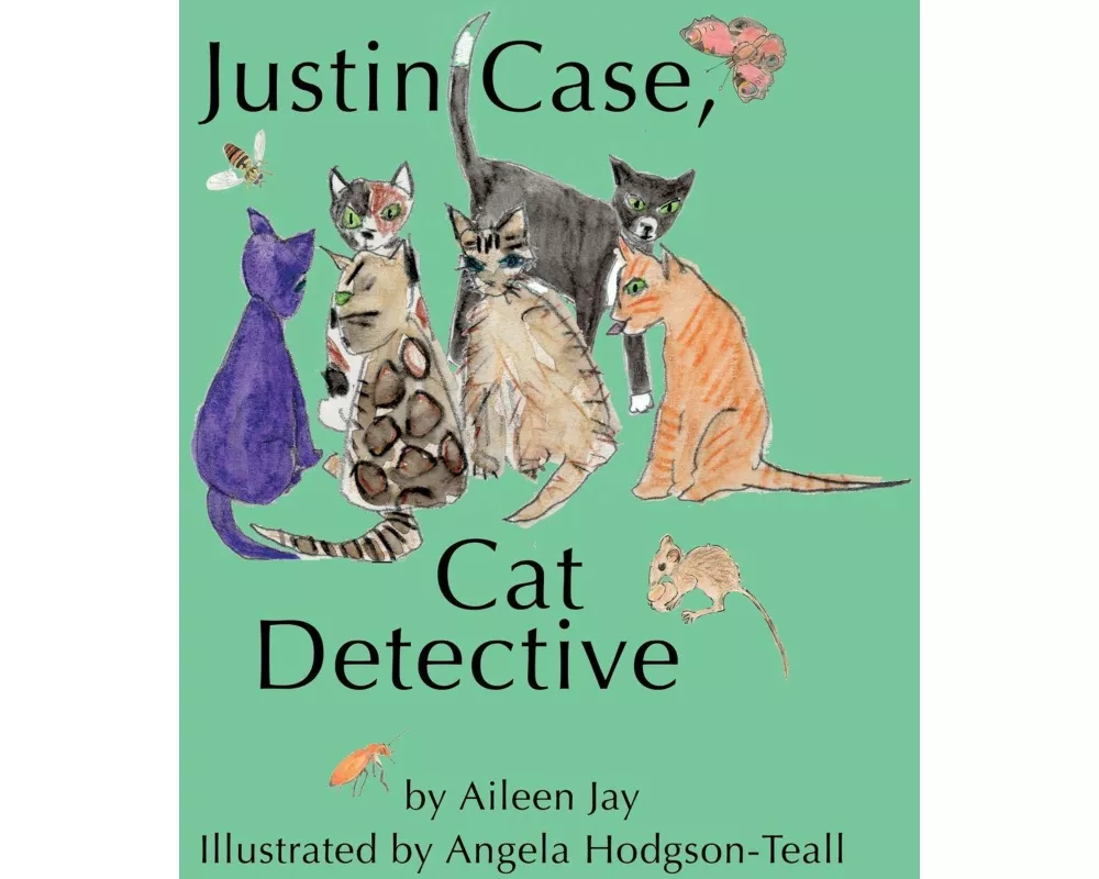 Justin Case, Cat Detective and Other Stories