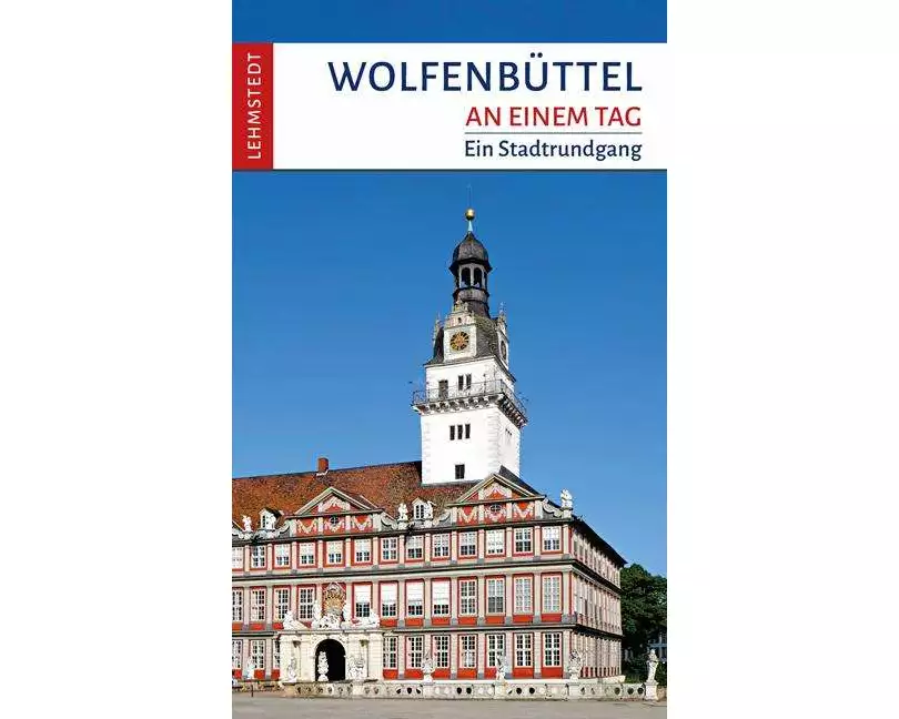 Wolfenbüttel an einem Tag