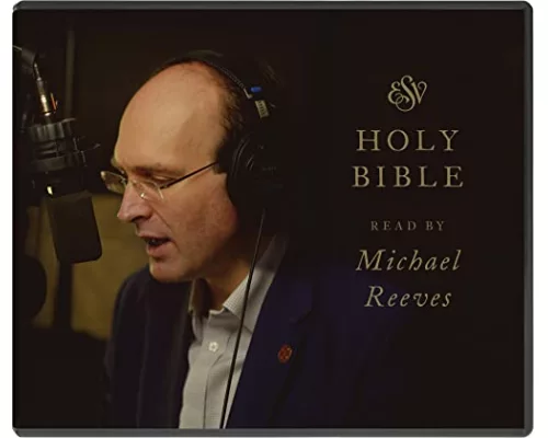 ESV Audio Bible, Read by Michael Reeves