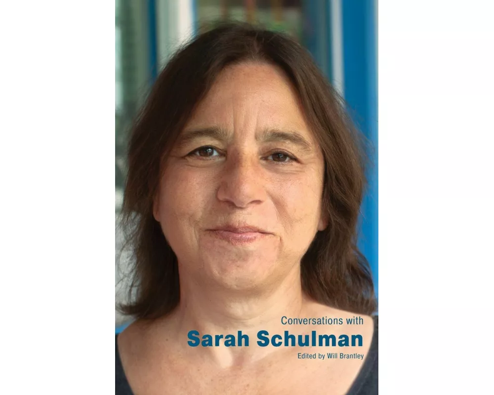 Conversations with Sarah Schulman