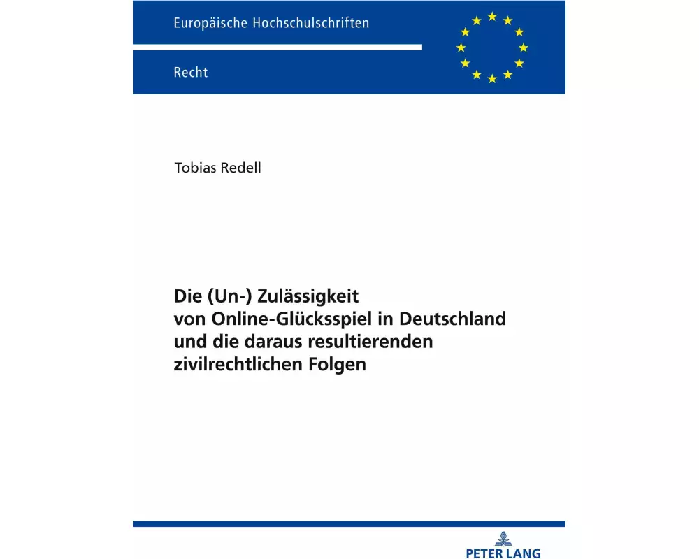Die (Un-) Zulässigkeit von Online-Glücksspiel in Deutschland und die daraus resultierenden zivilrechtlichen Folgen