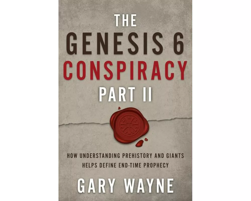 The Genesis 6 Conspiracy Part II