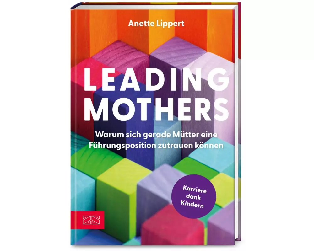 Leading Mothers: Warum sich gerade Mütter eine Führungsposition zutrauen können