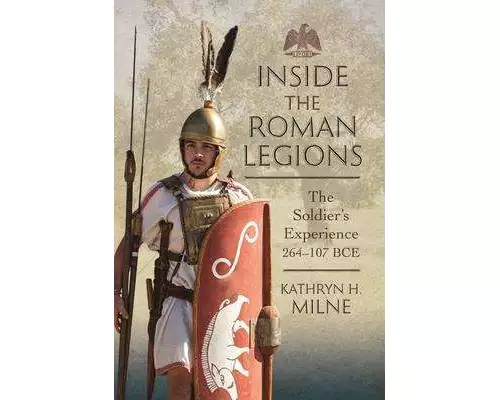 Inside the Roman Legions