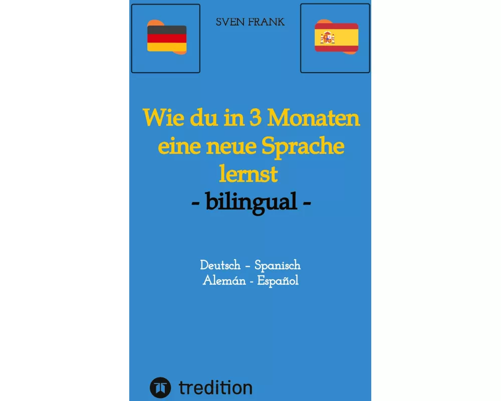 Wie du in 3 Monaten eine neue Sprache lernst - bilingual