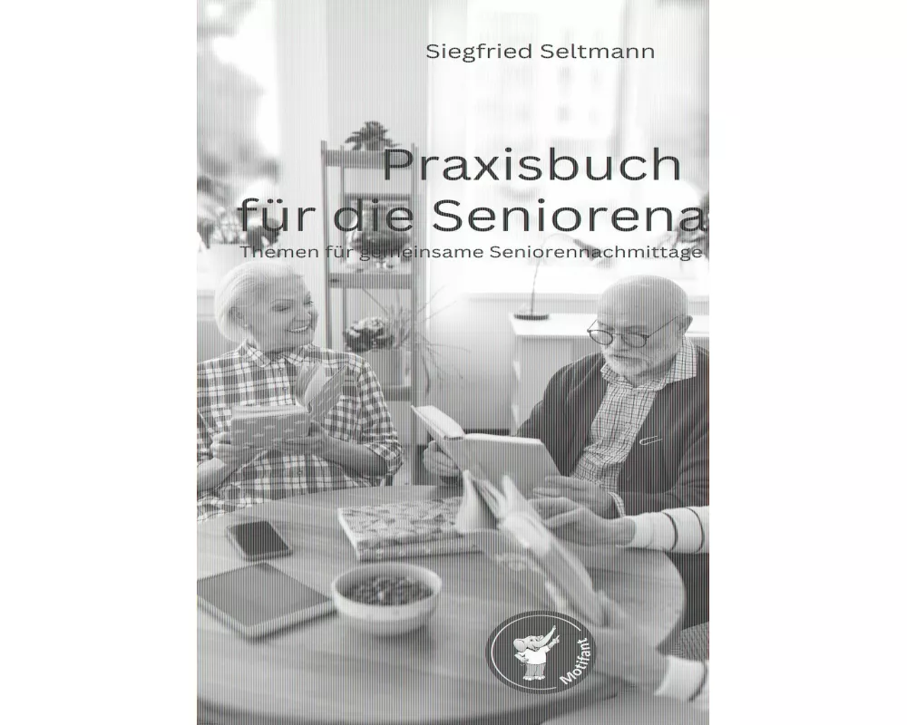 Praxisbuch für die Seniorenarbeit