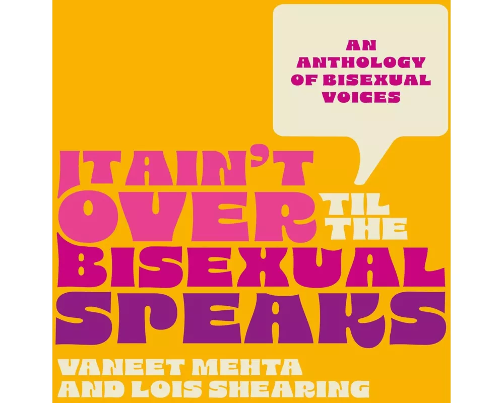 It Ain't Over Til the Bisexual Speaks