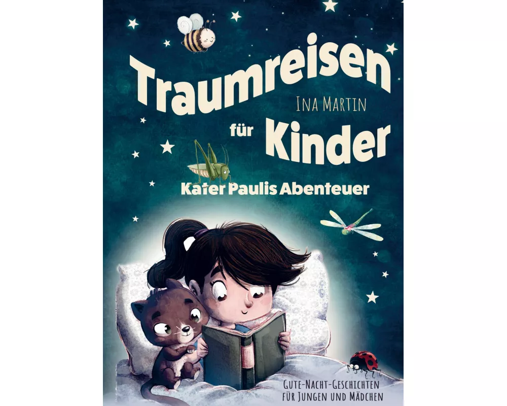 Gute-Nacht-Geschichten für Jungen und Mädchen. Traumreisen für Kinder: Kater Paulis Abenteuer