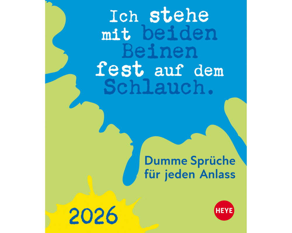 HEYE Abreisskal. Dumme Sprüche 2025 22594+25 DE 11x14cm