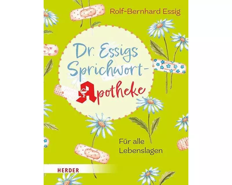 Dr. Essigs Sprichwort-Apotheke