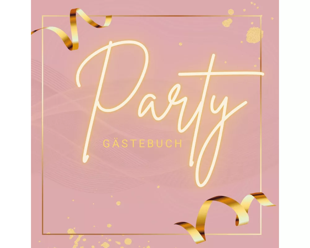Gästebuch "Party"- Premium Gästebuch Blanko
