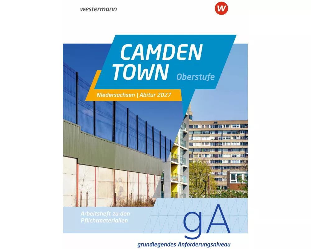 Camden Town Oberstufe. Arbeitsheft zu den Pflichtmaterialien Abitur 2027: Grundlegendes Anforderungsniveau