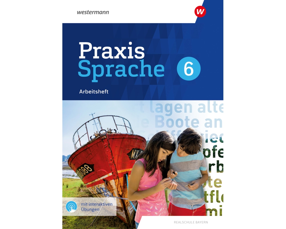 Praxis Sprache 6. Arbeitsheft mit interaktiven Übungen. Für Realschulen in Bayern