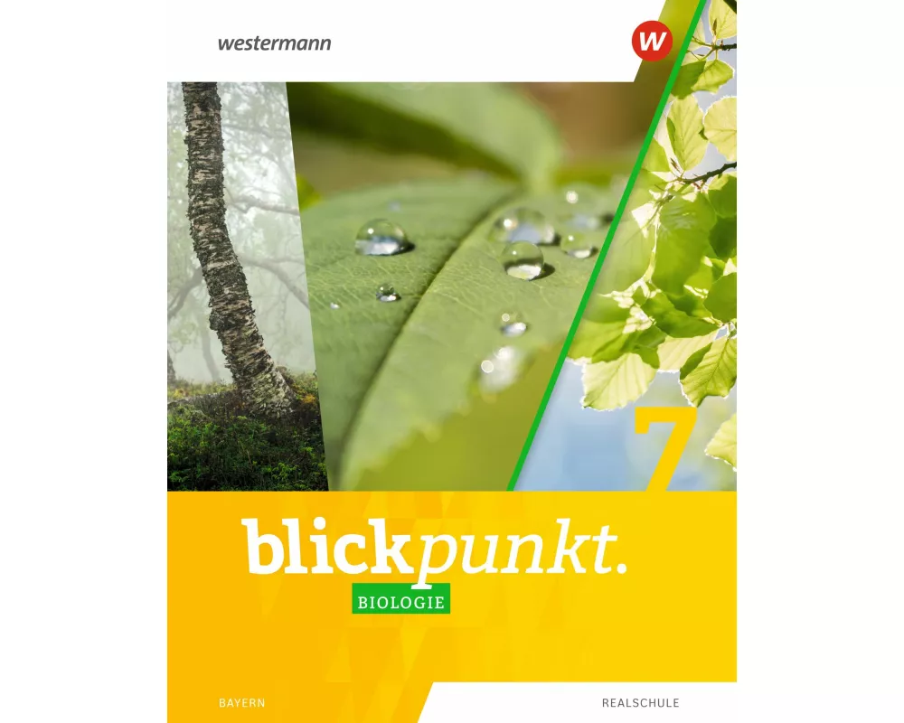 Blickpunkt Biologie 7.Schulbuch. Für Realschulen in Bayern