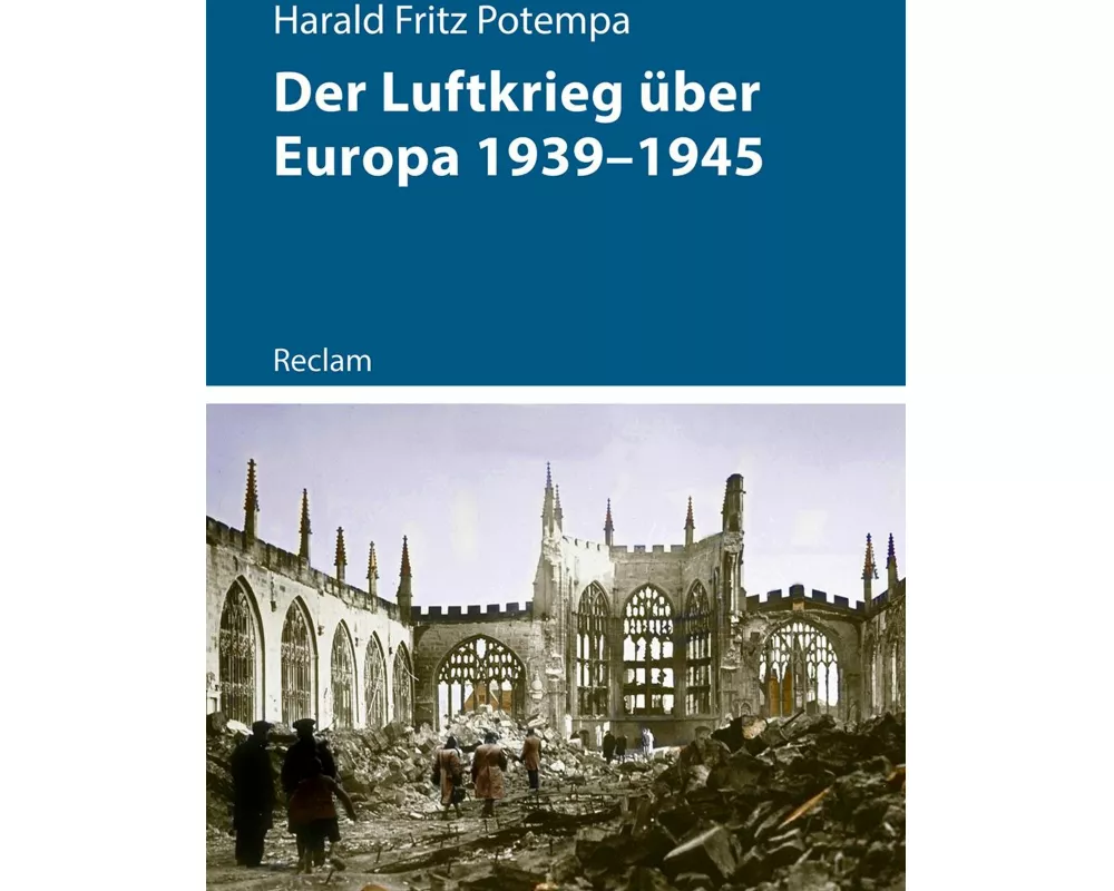 Der Luftkrieg über Europa 1939–1945
