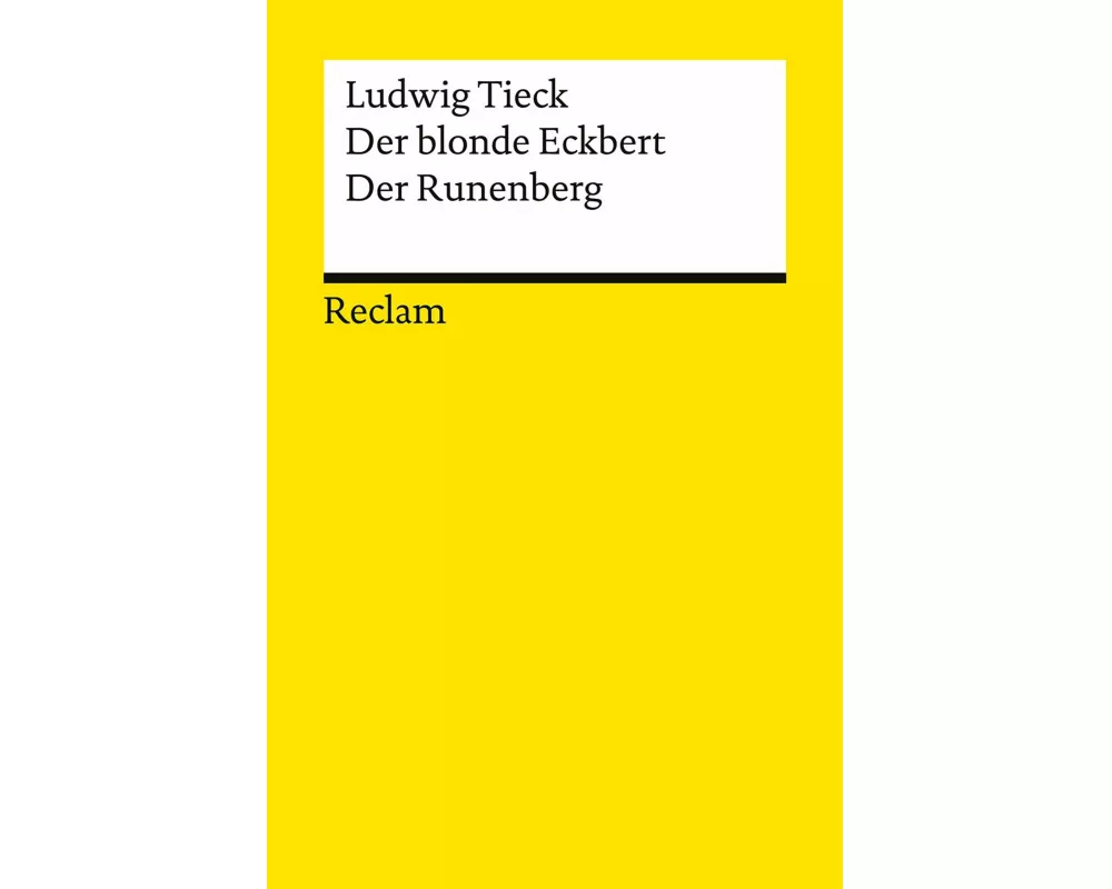 Der blonde Eckbert · Der Runenberg. Märchen
