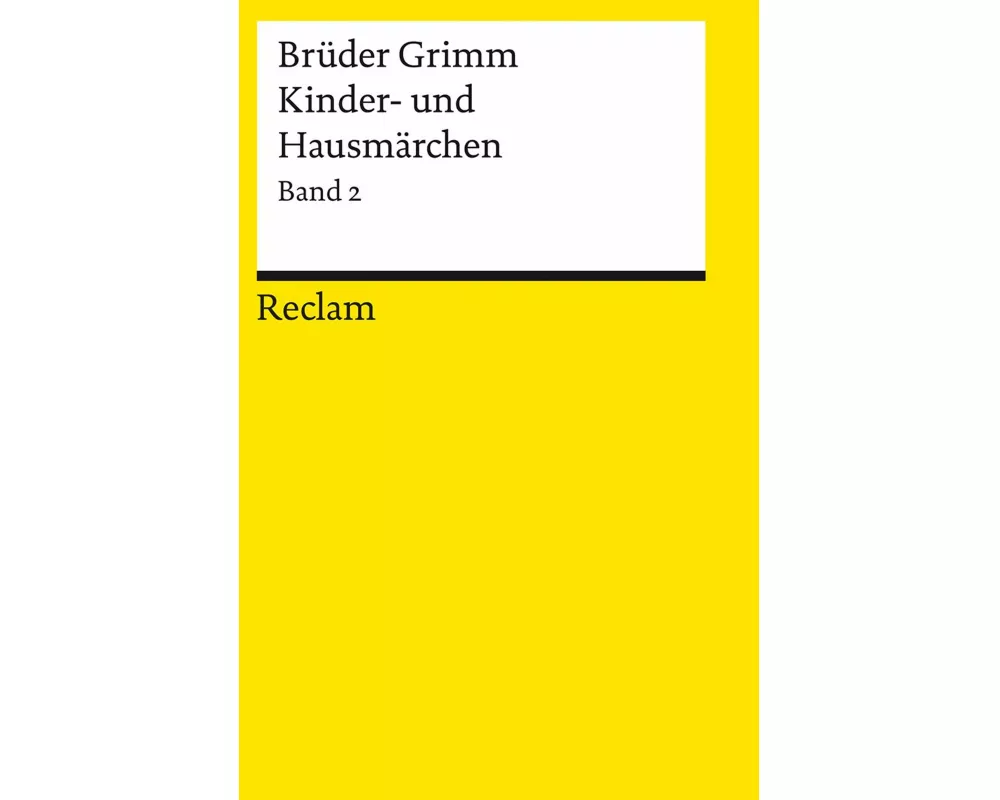 Kinder- und Hausmärchen. Band 2: Märchen Nr. 87–200, Anhang Nr. 1–28, Herkunftsnachweise, Nachwort