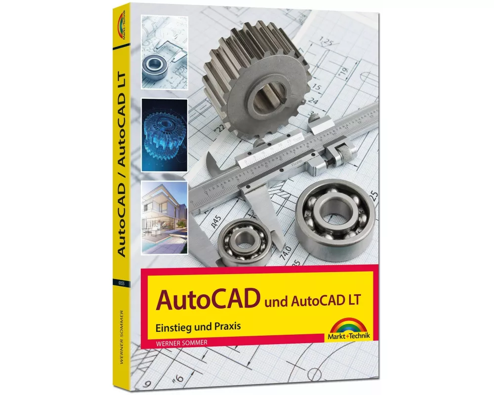 AutoCAD und AutoCAD LT – Einstieg und Praxis in die Welt von CAD