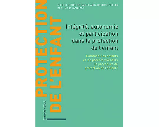 Intégrité, autonomie et participation dans la protection de l’enfant