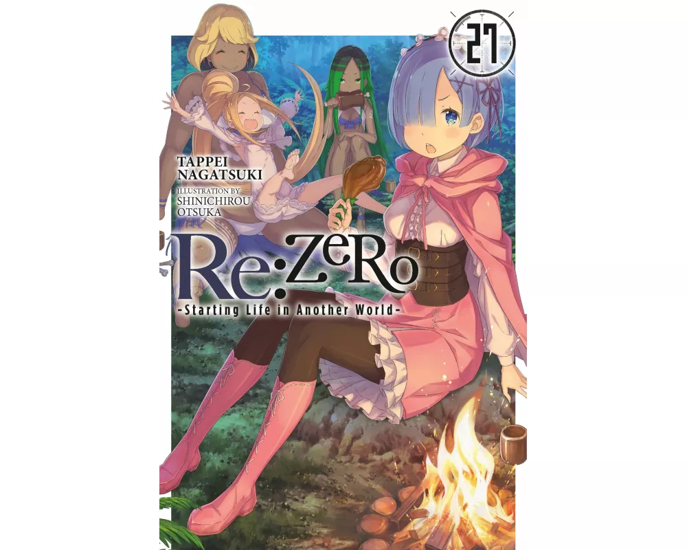 Re:ZERO -Starting Life in Another World-, Vol. 27 (light novel)