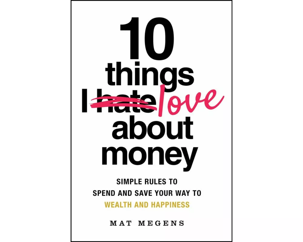 10 Things I Love About Money
