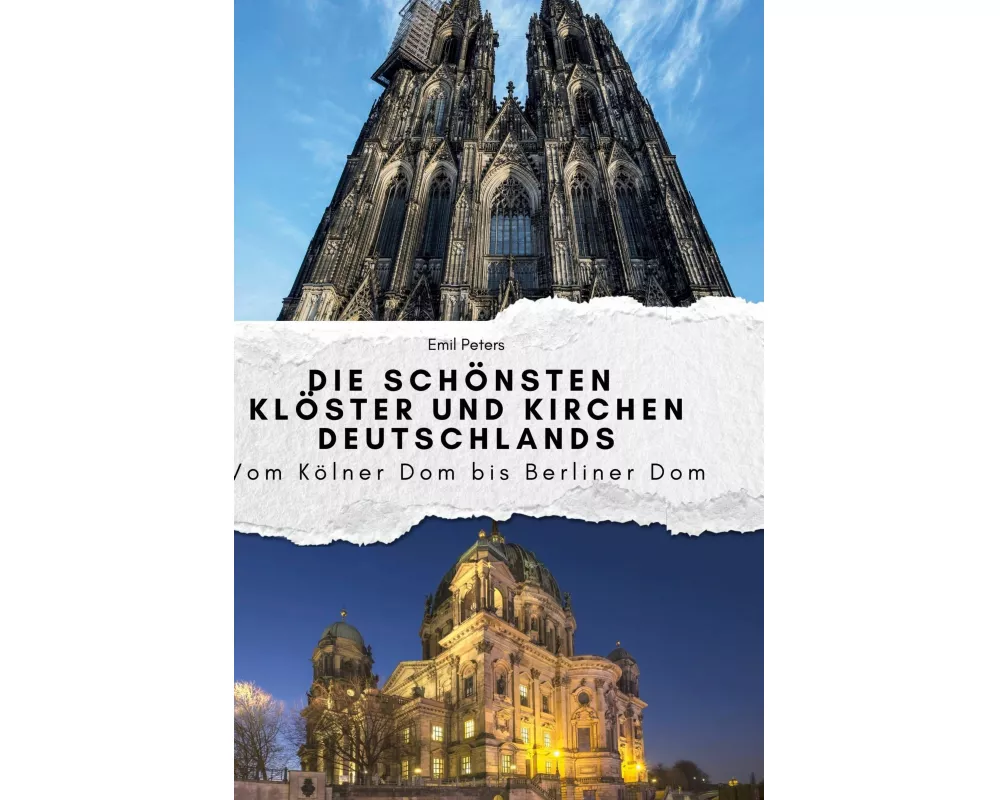 Die schönsten Klöster und Kirchen Deutschlands