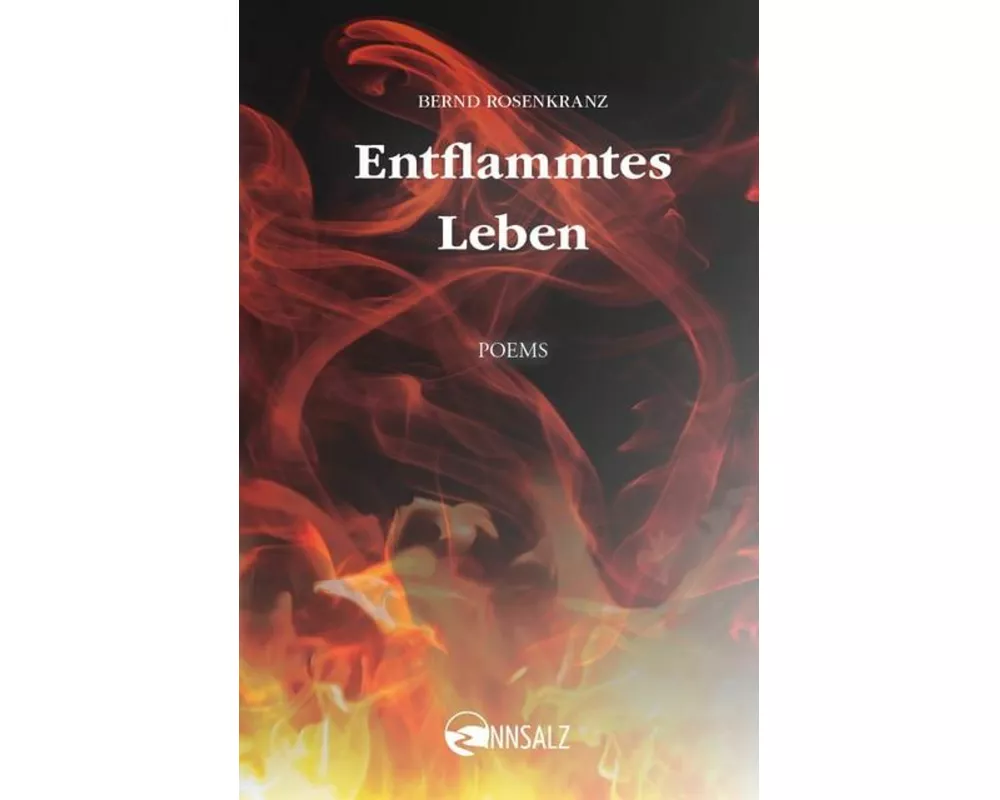 Entflammtes Leben