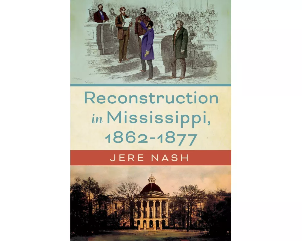 Reconstruction in Mississippi, 1862-1877