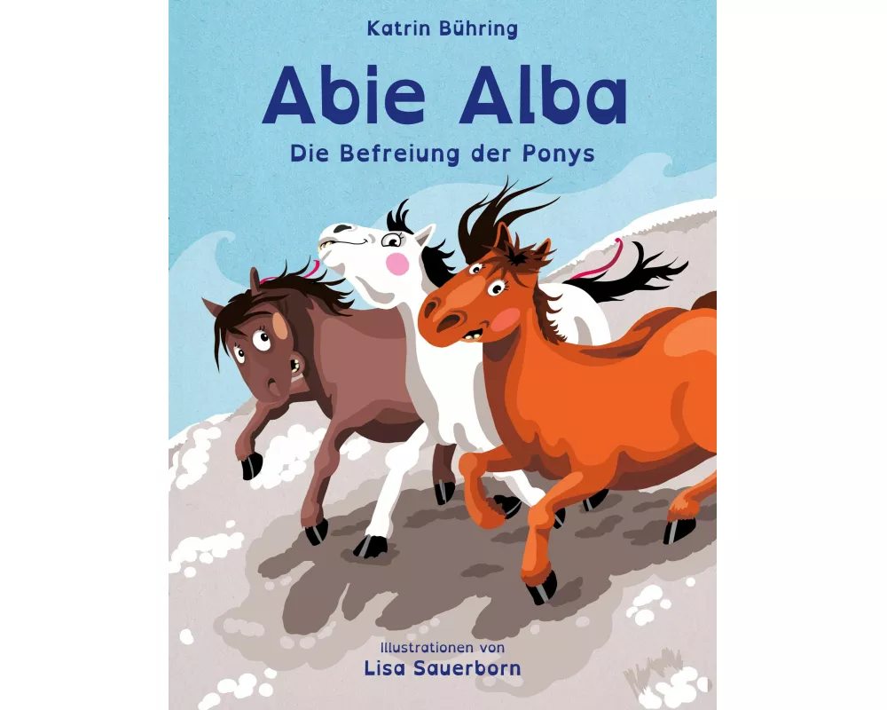 Abie Alba - Die Befreiung der Ponys