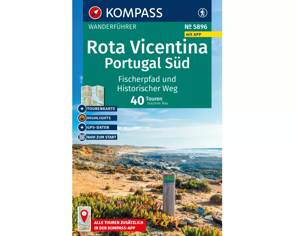 KOMPASS Wanderführer Costa Vicentina, Portugal Süd: Fischerpfad und Historischer Weg, 40 Touren mit Extra-Tourenkarte
