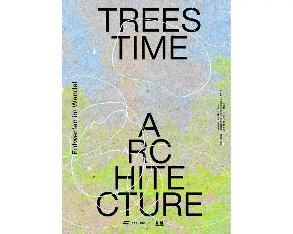 Trees, Time, Architecture!