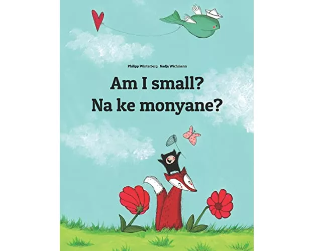 Am I small? Na ke monyane?