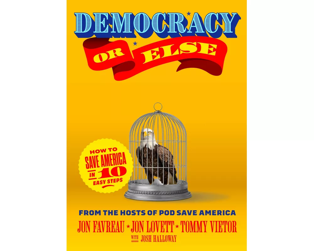 Democracy or Else
