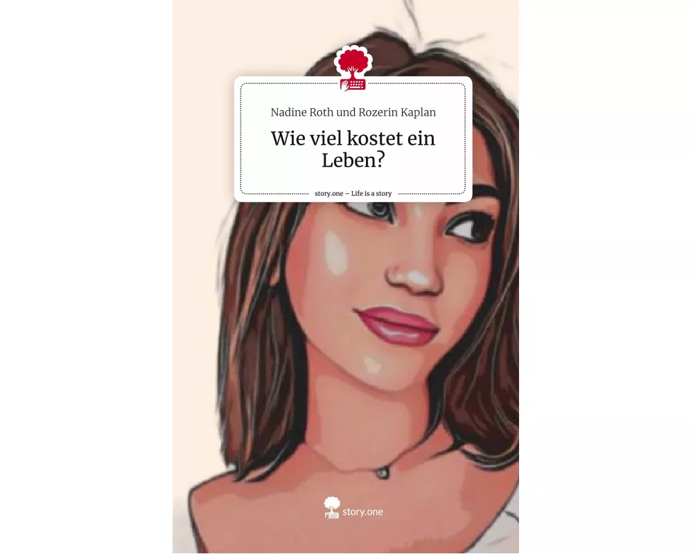 Wie viel kostet ein Leben?. Life is a Story - story.one