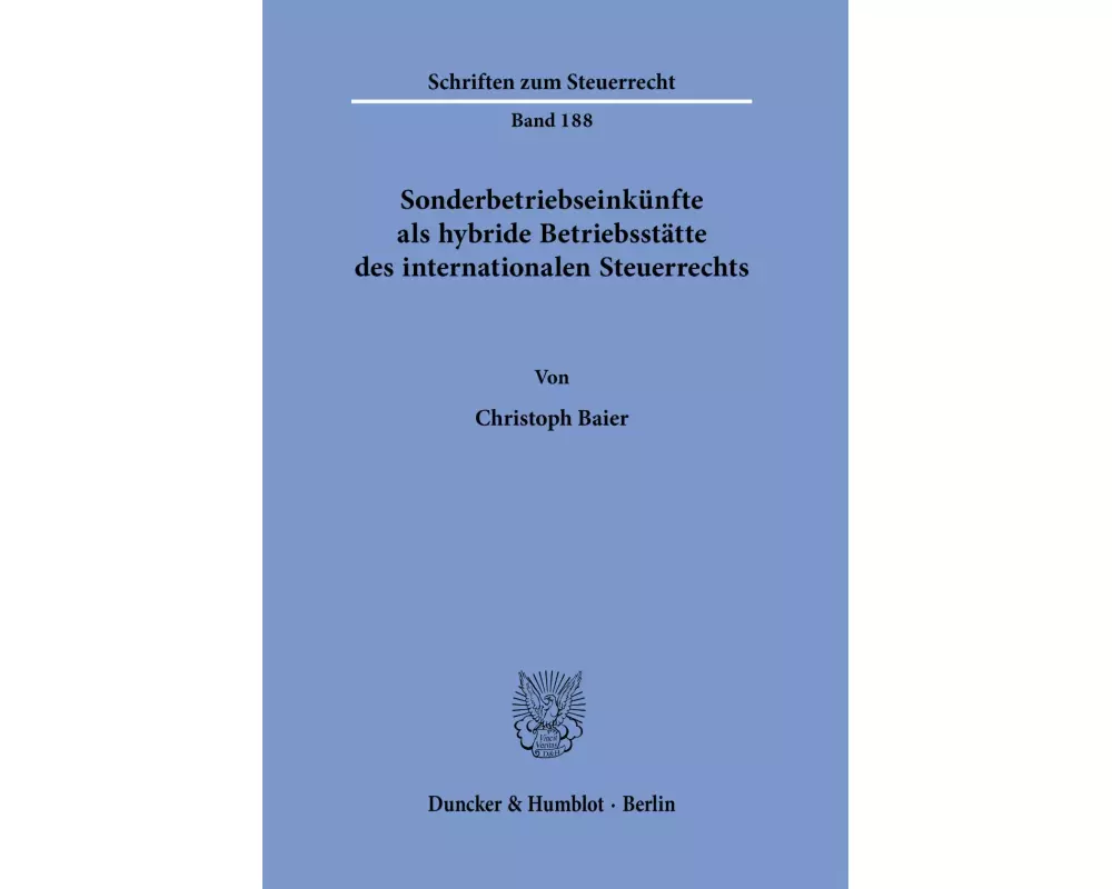 Sonderbetriebseinkünfte als hybride Betriebsstätte des internationalen Steuerrechts