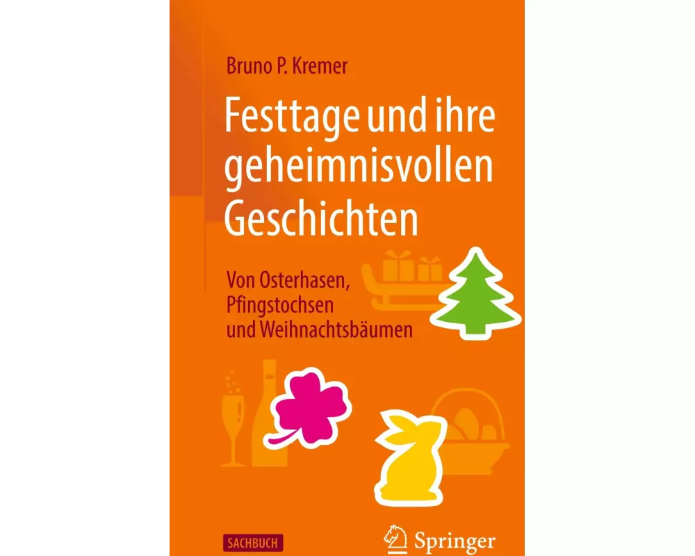 Festtage und ihre geheimnisvollen Geschichten: Von Osterhasen, Pfingstochsen und Weihnachtsbäumen