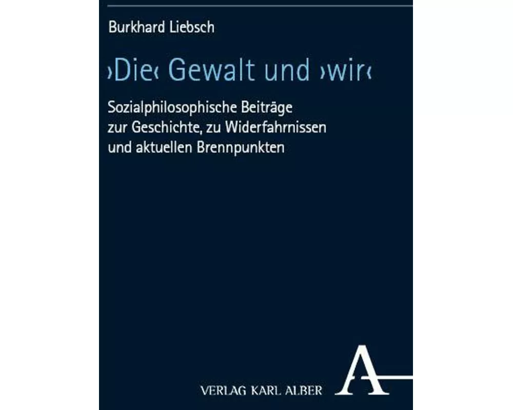 ›Die‹ Gewalt und ›wir‹