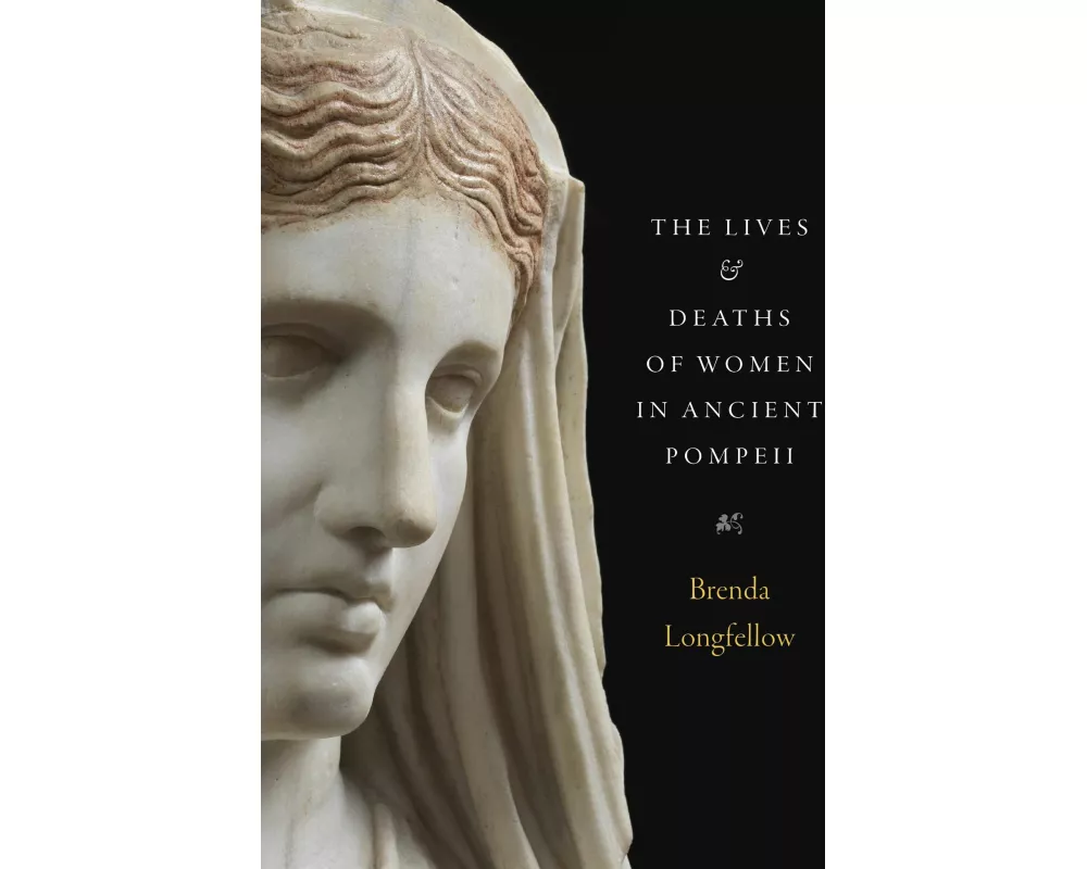 The Lives and Deaths of Women in Ancient Pompeii