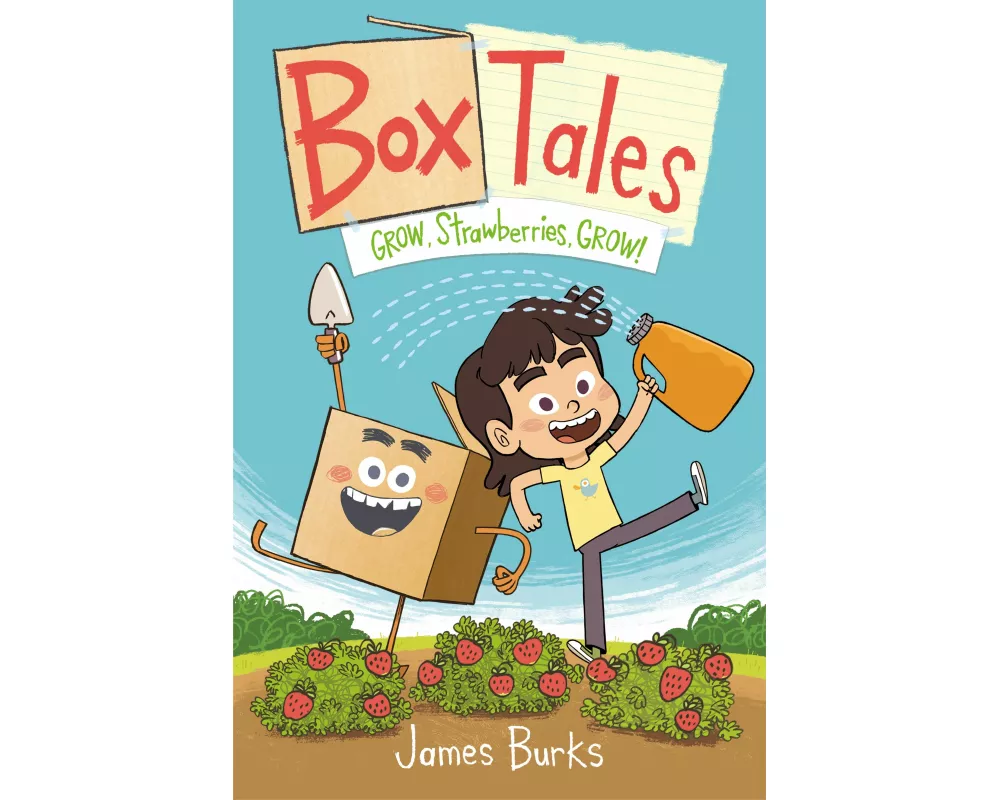 Box Tales: Grow, Strawberries, Grow!