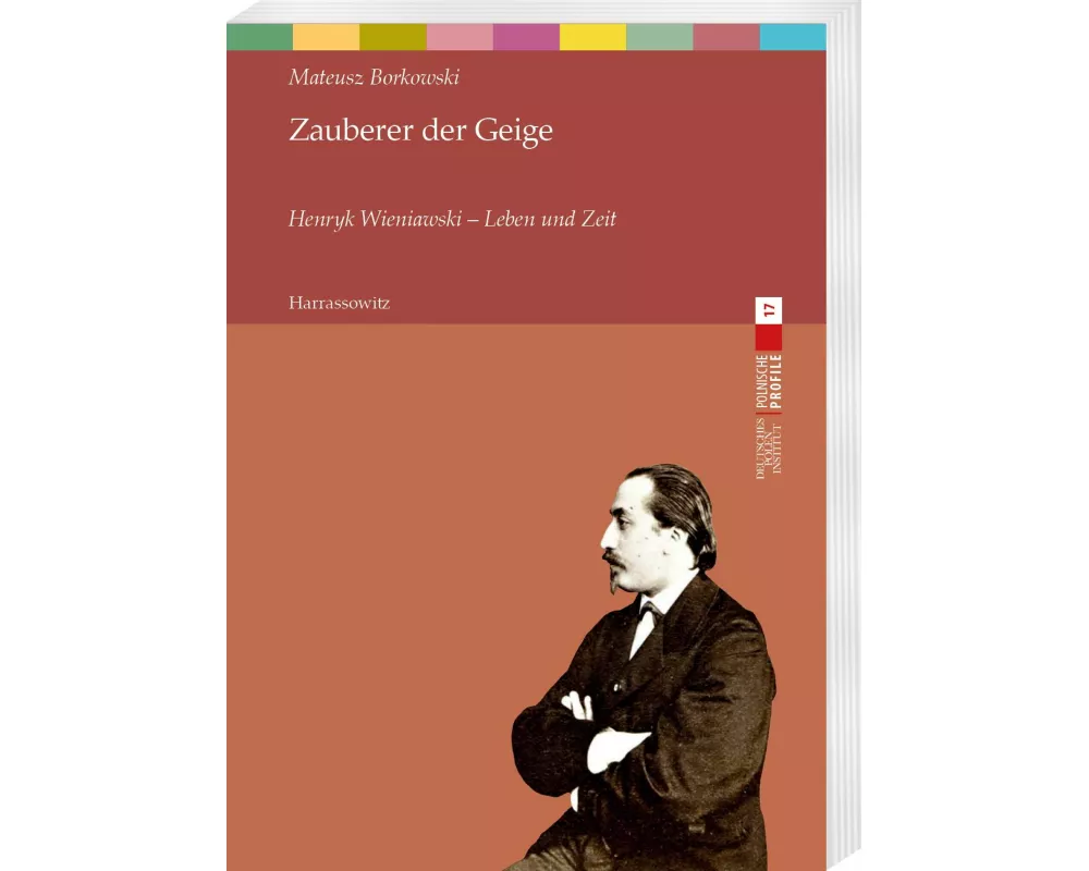 Zauberer der Geige. Henryk Wieniawski - Leben und Zeit