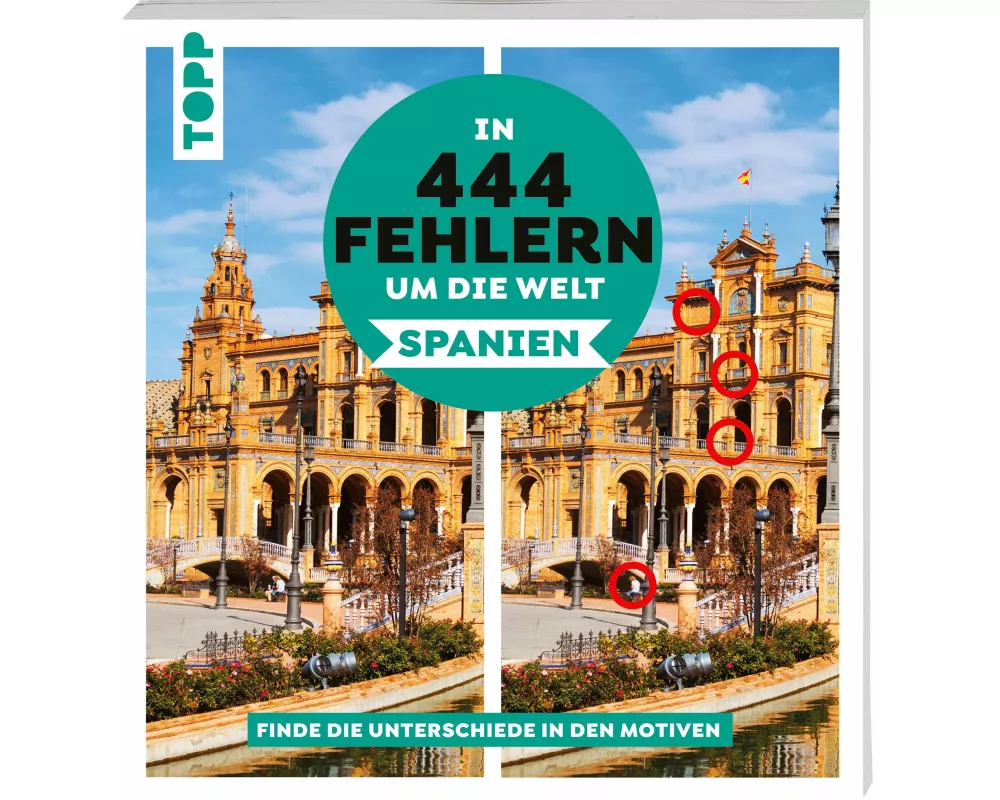 In 444 Fehlern um die Welt – Spanien. Finde die Unterschiede in den schönsten Motiven Spaniens
