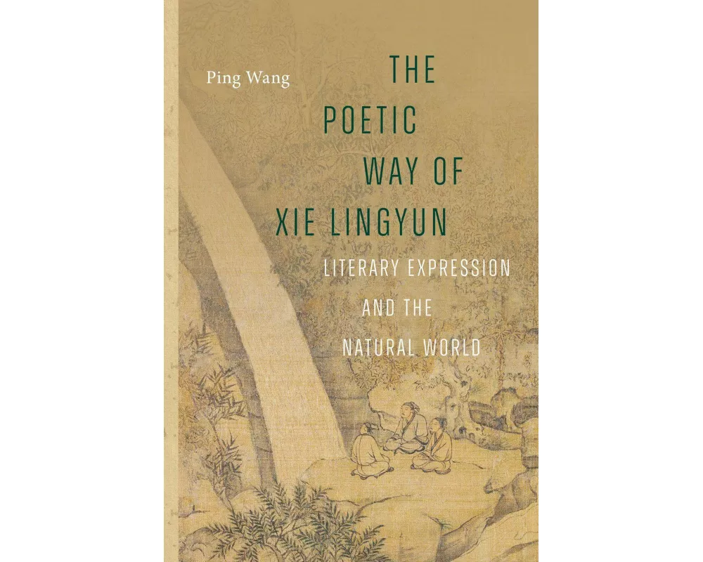 The Poetic Way of Xie Lingyun