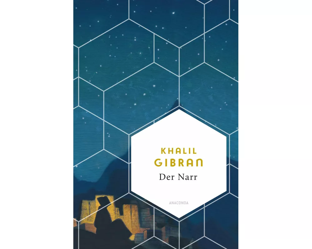 Der Narr. Seine Gleichnisse und Gedichte