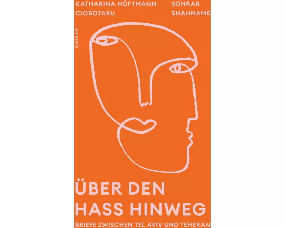 Über den Hass hinweg. Briefe zwischen Tel Aviv und Teheran