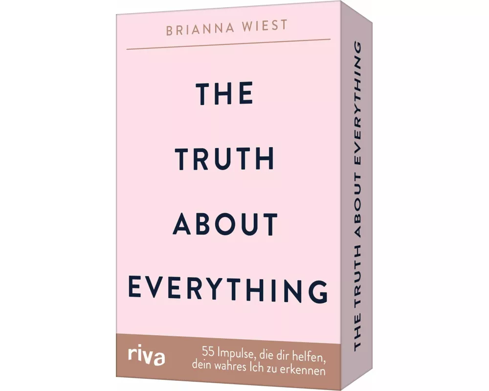 The Truth About Everything – 55 Impulse, die dir helfen, dein wahres Ich zu erkennen