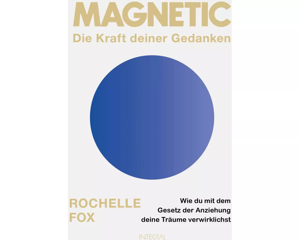 Magnetic – Die Kraft deiner Gedanken