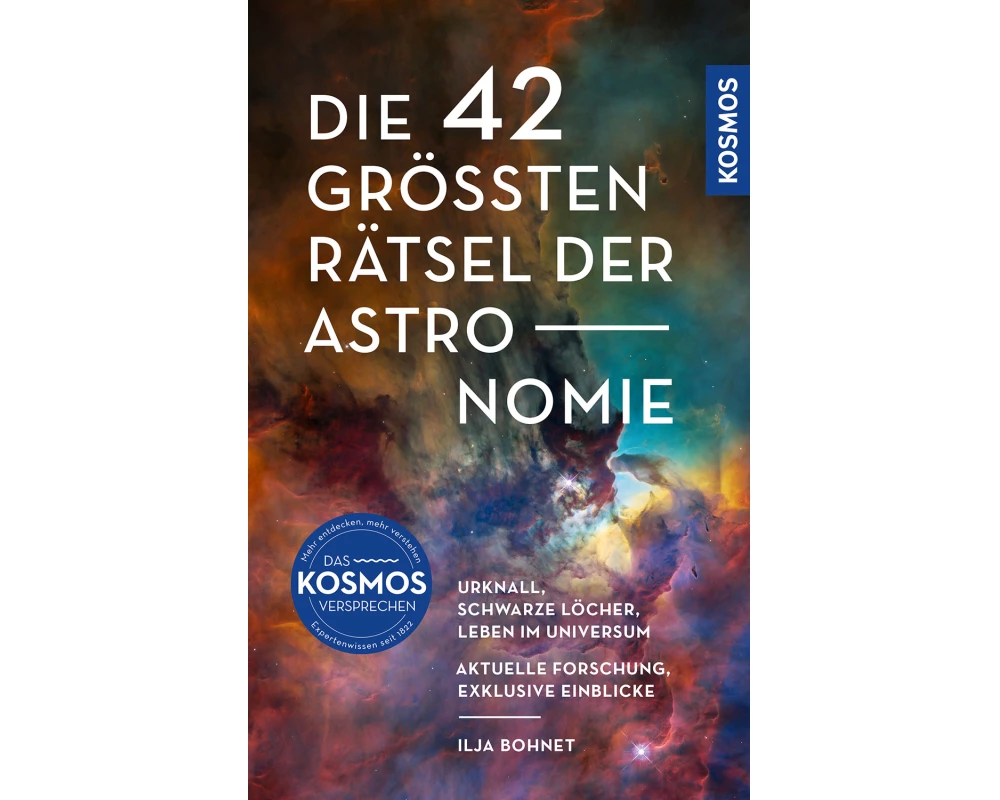 Die 42 größten Rätsel der Astronomie
